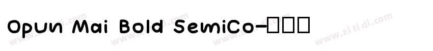 Opun Mai Bold SemiCo字体转换